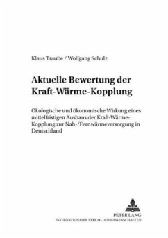 Aktuelle Bewertung der Kraft-Wärme-Kopplung - Traube, Klaus;Schulz, Wolfgang