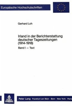 Cover Irland in der Berichterstattung deutscher Tageszeitungen (1914-1918)- Band I - Text, Band II - Anmerkungen