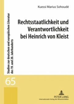 Rechtsstaatlichkeit und Verantwortlichkeit bei Heinrich von Kleist - Sohoudé, Kuessi Marius