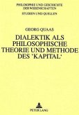 Dialektik als philosophische Theorie und Methode des 'Kapital'