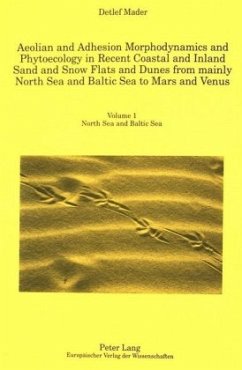 Aeolian and Adhesion Morphodynamics and Phytoecology in Recent Coastal and Inland Sand and Snow Flats and Dunes from mai - Mader, Detlef