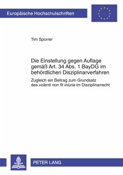 Die Einstellung gegen Auflage gemäß Art. 34 Abs. 1 BayDG im behördlichen Disziplinarverfahren - Sporrer, Tim