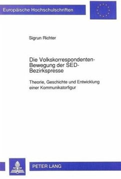 Die Volkskorrespondenten-Bewegung der SED-Bezirkspresse - Richter, Sigrun;Universität Münster