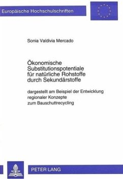 Ökonomische Substitutionspotentiale für natürliche Rohstoffe durch Sekundärstoffe - Valdivia, Sonia