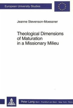 Theological Dimensions of Maturation in a Missionary Milieu - Stevenson Moessner, Jeanne;Universität Basel