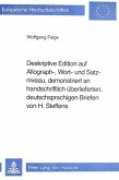 Deskriptive Edition auf Allograph-, Wort- und Satzniveau, demonstriert an handschriftlich überlieferten, deutschsprachig