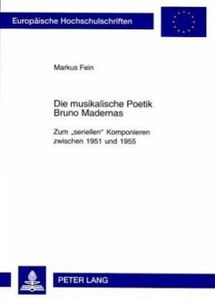 Die musikalische Poetik Bruno Madernas - Fein, Markus