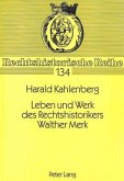 Leben und Werk des Rechtshistorikers Walther Merk