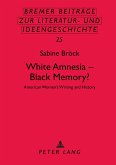 White Amnesia - Black Memory?