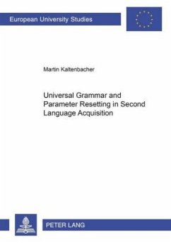 Universal Grammar and Parameter Resetting in Second Language Acquisition - Kaltenbacher, Martin