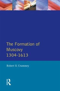 The Formation of Muscovy 1300 - 1613 - Crummey, Robert O