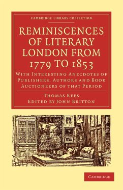 Reminiscences of Literary London from 1779 to 1853 - Rees, Thomas