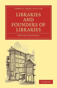 Libraries and Founders of Libraries - Edwards, Edward