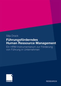 Führungsförderndes Human Ressource Management - Drack, Silja