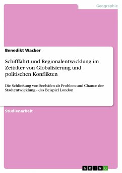 Schifffahrt und Regionalentwicklung im Zeitalter von Globalisierung und politischen Konflikten - Wacker, Benedikt