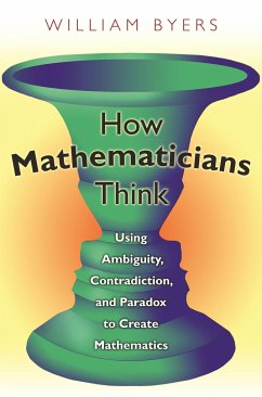 How Mathematicians Think - Byers, William