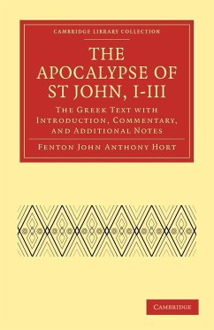 The Apocalypse of St John, I III - Hort, Fenton John Anthony; Fenton John Anthony, Hort