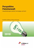 Perspektive Patentanwalt 2010 - Herausforderungen zwischen Technologie und Recht