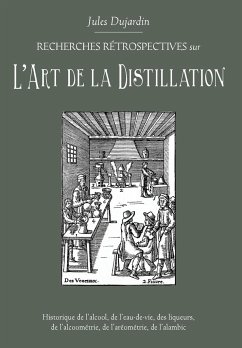 L'Art de La Distillation - Dujardin, Jules