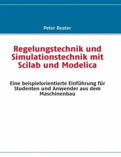 Regelungstechnik und Simulationstechnik mit Scilab und Modelica - Beater, Peter