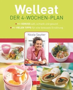 Welleat, Der 4-Wochen-Plan - Sautter, Nicola