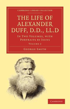 The Life of Alexander Duff, D.D., LL.D - Smith, George; George, Smith