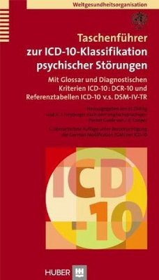 Taschenführer zur ICD-10-Klassifikation psychischer Störungen - mit Glossar und diagnostischen Kriterien ICD-10, DCR-10 und Referenztabellen ICD-10 v.s. DSM-IV-TR - Dilling, Horst; Freyberger, H J