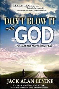 Don't Blow It with God - Levine, Jack Alan