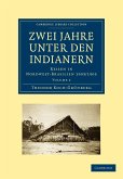 Zwei Jahre Unter den Indianern / Bd.2 Zwei Jahre Unter den Indianern / Bd.2