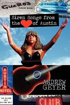 Siren Songs from the Heart of Austin - Geyer, Andrew