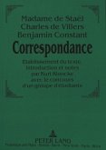 Madame de Staël - Charles de Villers - Benjamin Constant:- Correspondance.