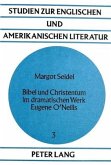 Bibel und Christentum im dramatischen Werk Eugene O'Neills