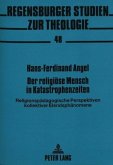 Der religiöse Mensch in Katastrophenzeiten