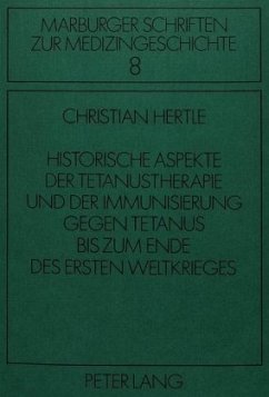 Cover Historische Aspekte der Tetanustherapie und der Immunisierung gegen Tetanus bis zum Ende des Ersten Weltkrieges