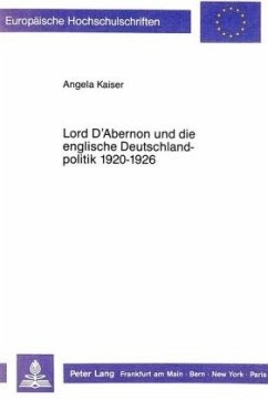 Lord D'Abernon und die englische Deutschlandpolitik 1920-1926 - Kaiser-Lahme, Angela