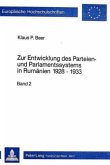 Zur Entwicklung des Parteien- und Parlamentssystems in Rumänien 1928-1933