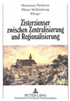 Cover Zisterzienser zwischen Zentralisierung und Regionalisierung