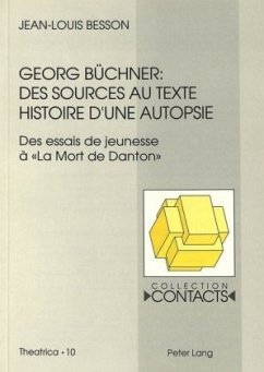 Georg Büchner: Des sources au texte - Besson, Jean-Louis