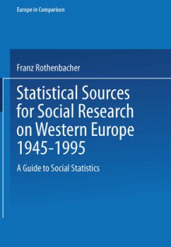 Statistical Sources for Social Research on Western Europe 1945¿1995 - Rothenbacher, Franz