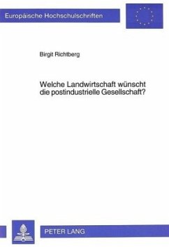 Welche Landwirtschaft wünscht die postindustrielle Gesellschaft? - Richtberg, Birgit