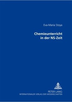 Chemieunterricht in der NS-Zeit - Stoya, Eva-Maria