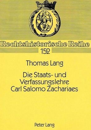 Die Staats- und Verfassungslehre Carl Salomo Zachariaes