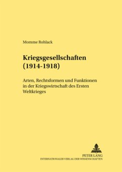 Kriegsgesellschaften (1914-1918) - Rohlack, Momme