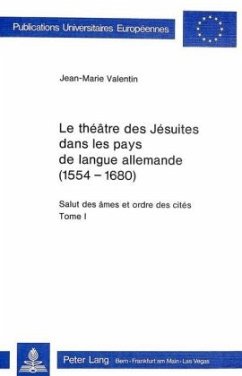 Le théâtre des Jésuites dans les pays de langue allemande (1554-1680) - Valentin, Jean-Marie