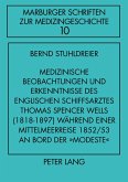 Medizinische Beobachtungen und Erkenntnisse des englischen Schiffs- arztes Thomas Spencer Wells (1818-1897) während einer Mittelmeer- reise 1852/53 an Bord der 'Modeste' Medizinische Beobachtungen und Erkenntnisse des englischen Schiffs- arztes Thomas Spencer Wells (1818-1897) während einer Mittelmeer- reise 1852/53 an Bord der 'Modeste'