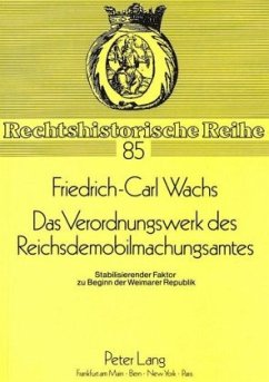 Das Verordnungswerk des Reichsdemobilmachungsamtes - Wachs, Friedrich-Carl