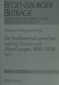 Der Briefwechsel zwischen Ludwig Thoma und Albert Langen. 1899 - 1908