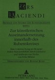 Zur künstlerischen Auseinandersetzung innerhalb des Rubenskreises