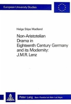 Non-Aristotelian Drama in Eighteenth Century Germany and its Modernity: J.M.R. Lenz - Madland, Helga Stipa