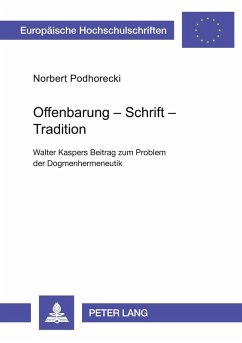 Cover Offenbarung - Schrift - Tradition- Walter Kaspers Beitrag zum Problem der Dogmenhermeneutik